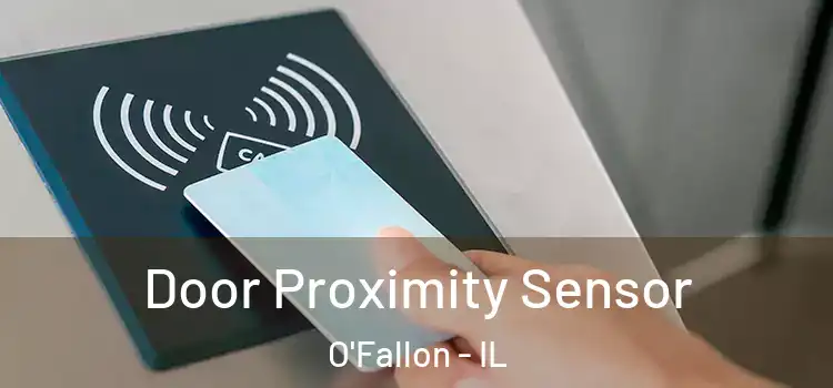 Door Proximity Sensor O'Fallon - IL