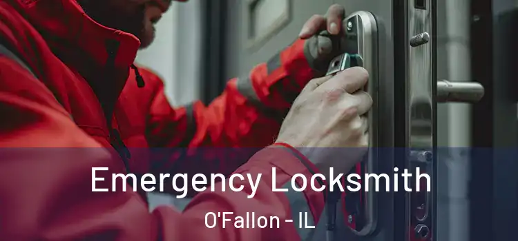 Emergency Locksmith O'Fallon - IL